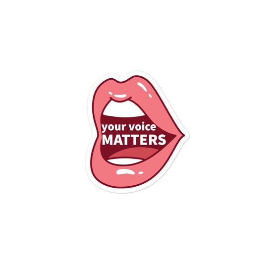 Your Voice Matters Mouth Sticker | Advocacy, Activism Bubble-Free Stickers