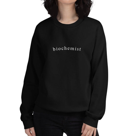 Biochemist Crewneck, Biochemistry, Molecular Biology, Chemistry Unisex Sweatshirt