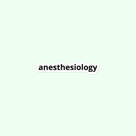 Anesthesiology Sticker, Anesthetist, Anesthesiologist, CRNA, Nurse Anesthetist Bubble-Free Stickers