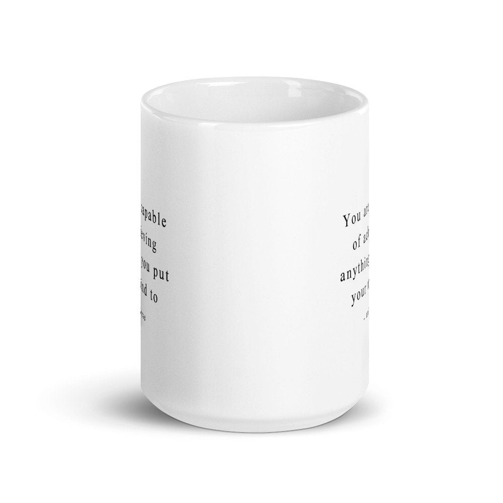 You Are Capable Of Achieving Anything You Put Your Mind To - Universe | Manifestation Mug