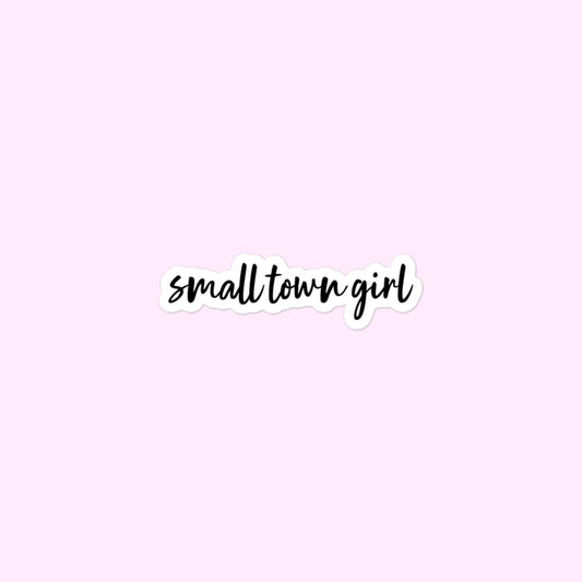 Small Town Girl Stickers, Hometown, Country Girl Bubble-Free Stickers