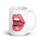 Your Voice Matters Mouth | Activist, Advocate Mug