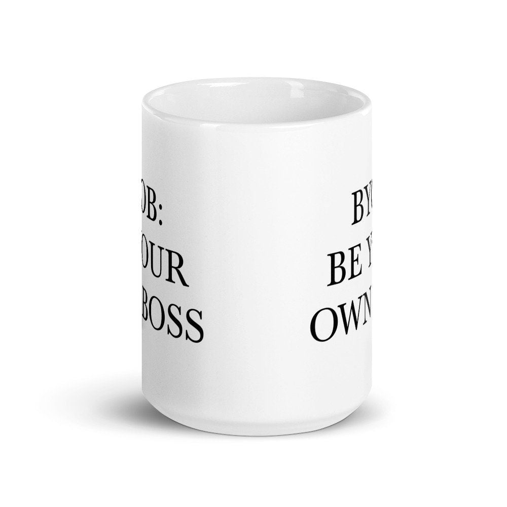 BYOB: Be Your Own Boss, Entrepreneur, Entrepreneurship, Business Owner Mug