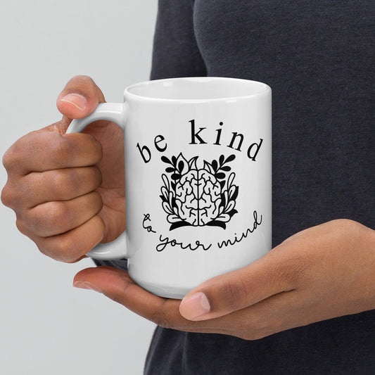 Be Kind To Your Mind, Mental Health Brain Mug