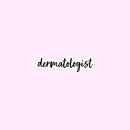 Dermatologist Stickers, Dermatology, Doctor, Skincare Bubble-Free Stickers