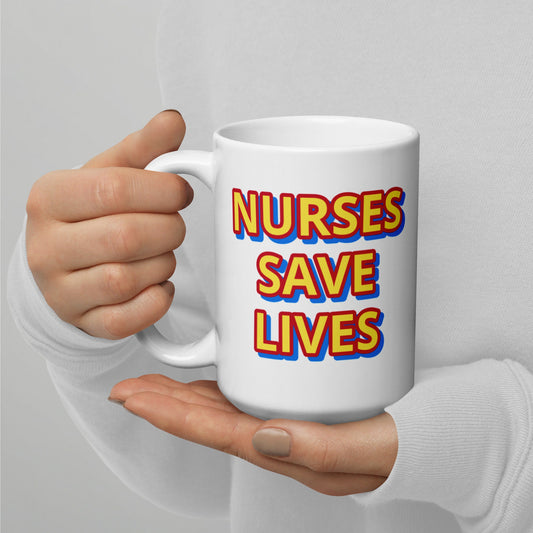 Nurses Save Lives Mug, Nurse Advocacy, Activism, Nursing Student