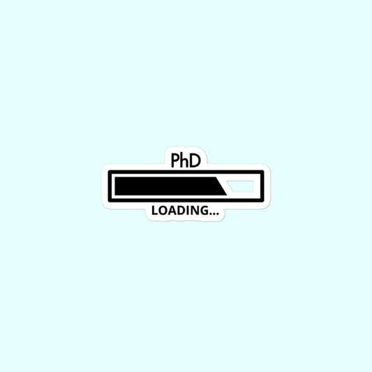 PhD Loading Stickers, Doctor of Philosophy, Research Degree, Doctoral Student, Doctorate Degree Bubble-Free Stickers