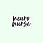 Neuro Nurse Stickers, Neurology, Nurse, Nurse Practitioner, NP, DNP, Brain Bubble-Free Stickers