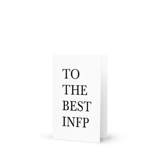 To The Best INFP Greeting Card, MBTI, Personality Type