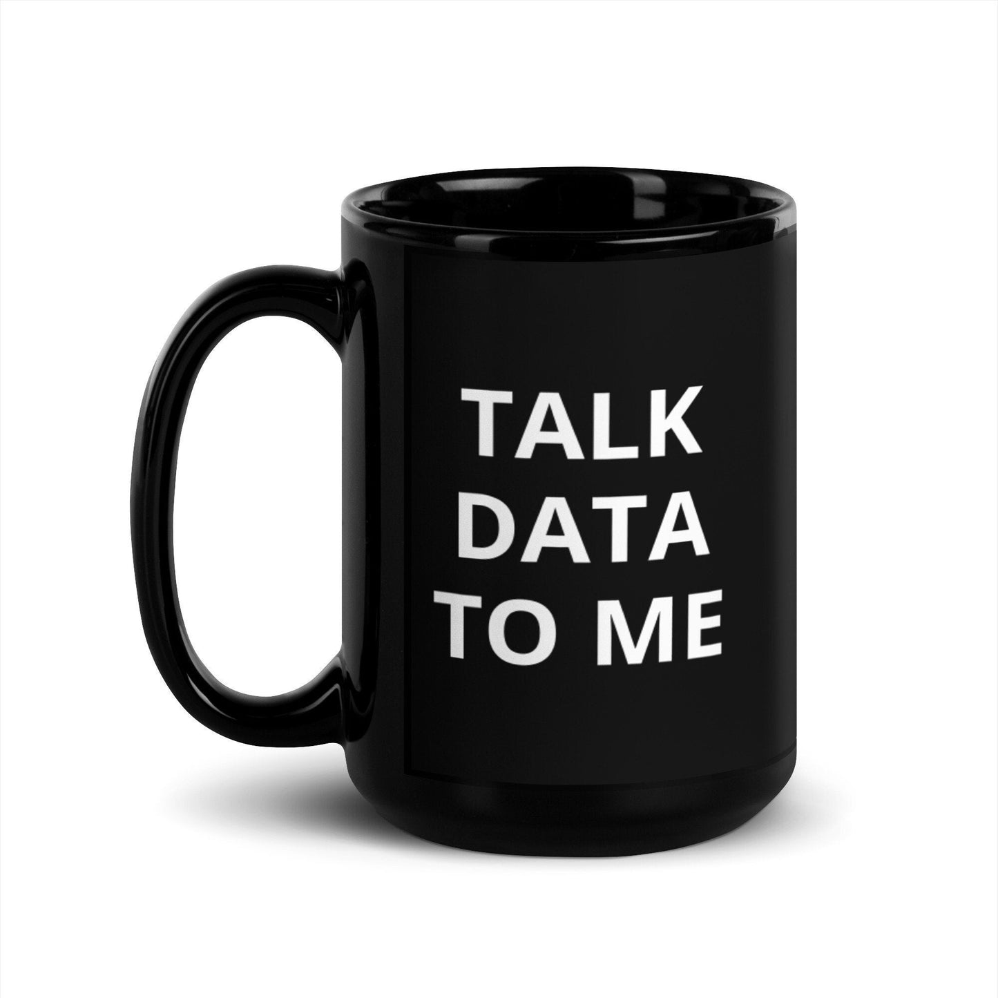Talk Data To Me, Analyst, Black Glossy Mug