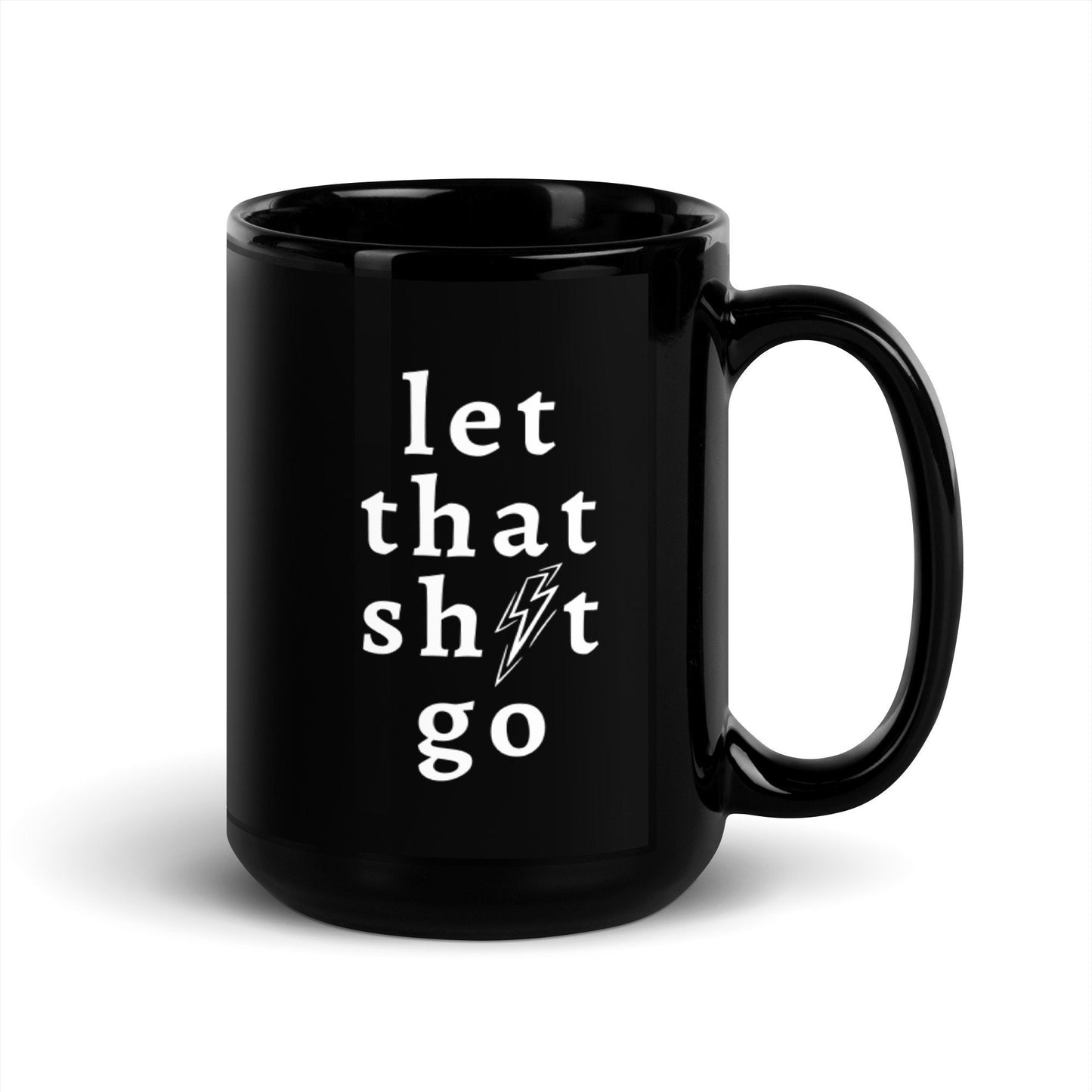 Let That Sh*t Go, Lightning Bolt, Black Glossy Mug