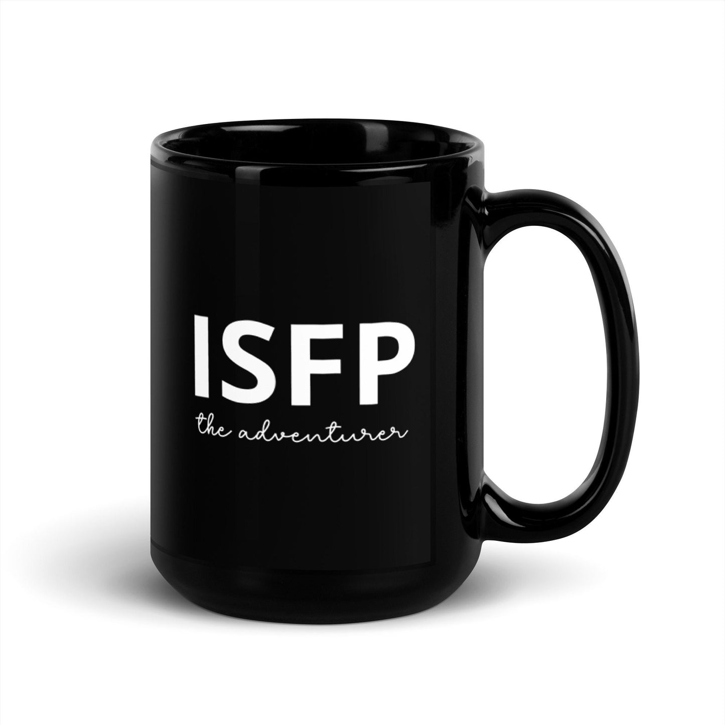 ISFP The Adventurer Black Glossy Mug, MBTI, Personality Type