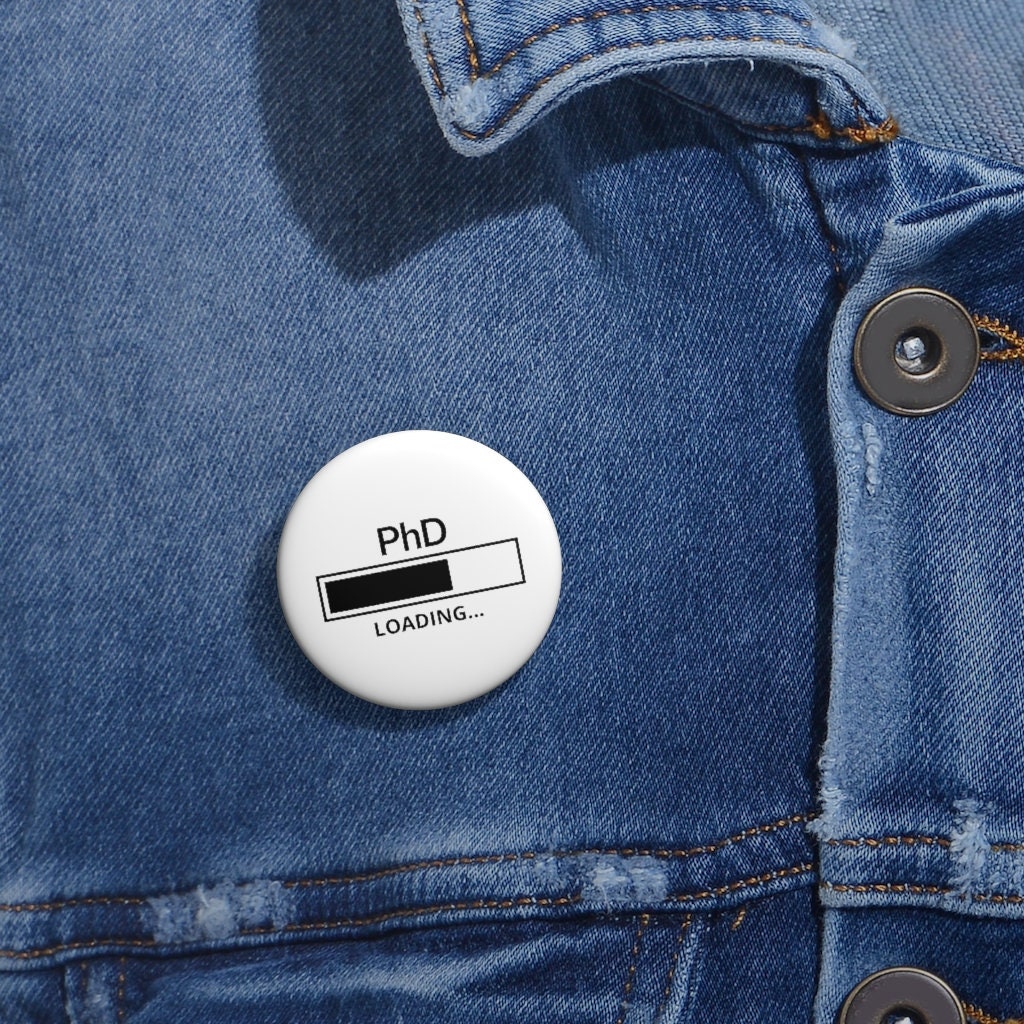 PhD Doctoral Pin Buttons