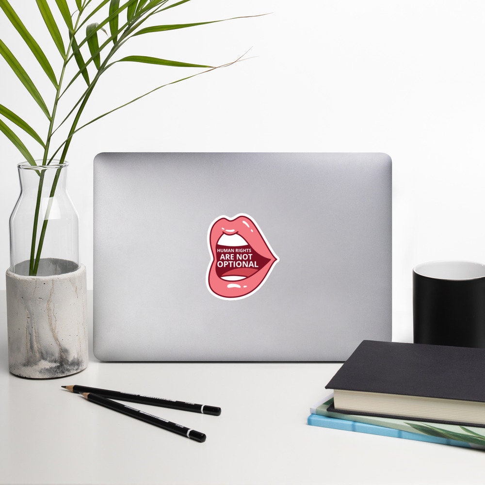 Human Rights Are Not Optional Open Mouth Bubble-Free Stickers