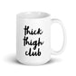 Thick Thigh Club White Glossy Mug