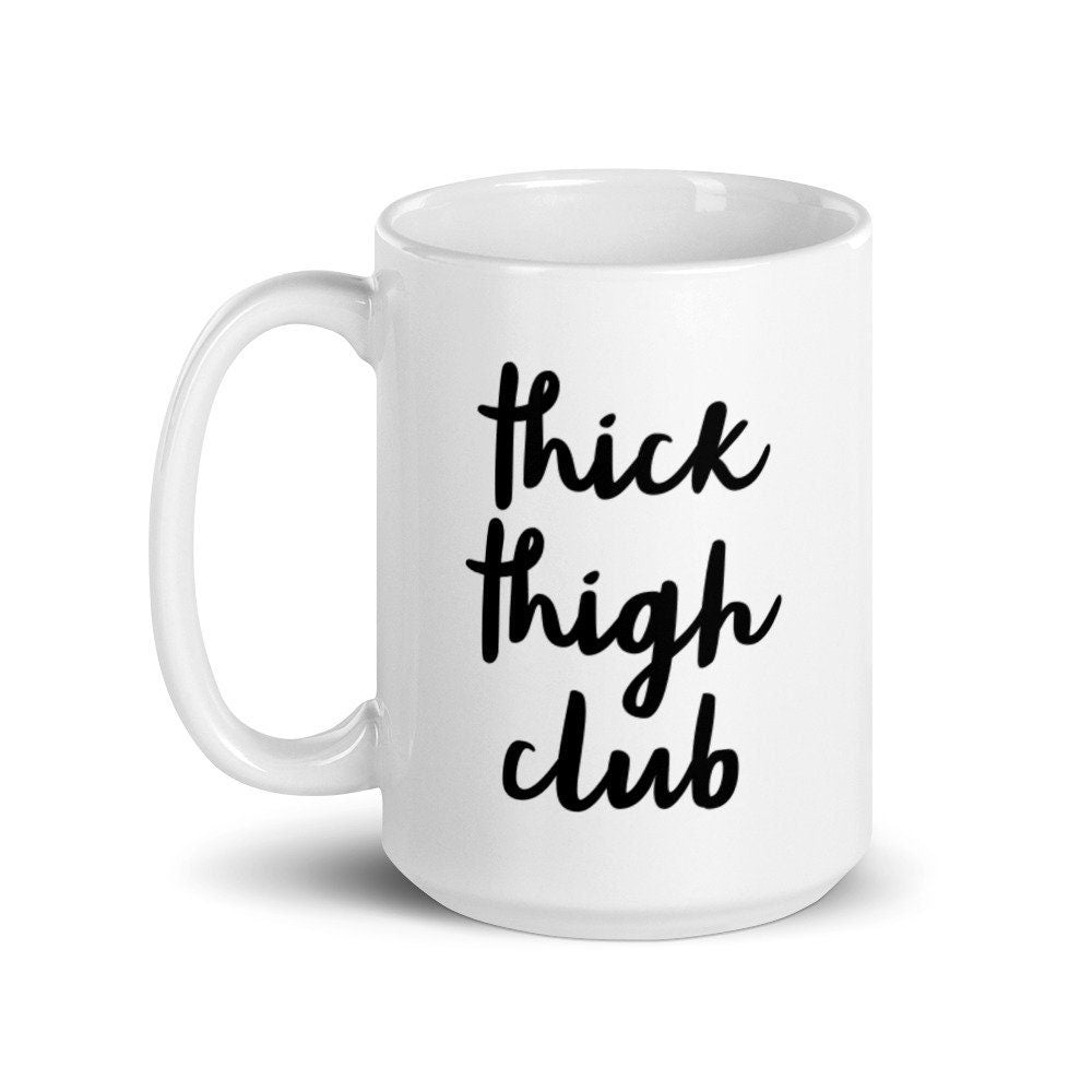 Thick Thigh Club White Glossy Mug