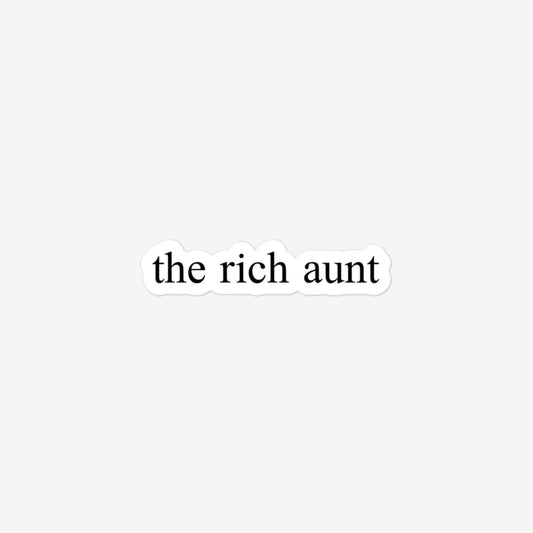 The Rich Aunt Bubble-Free Stickers