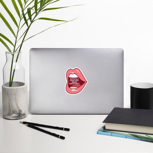 Difficult Does Not Mean Impossible Open Mouth Bubble-Free Stickers