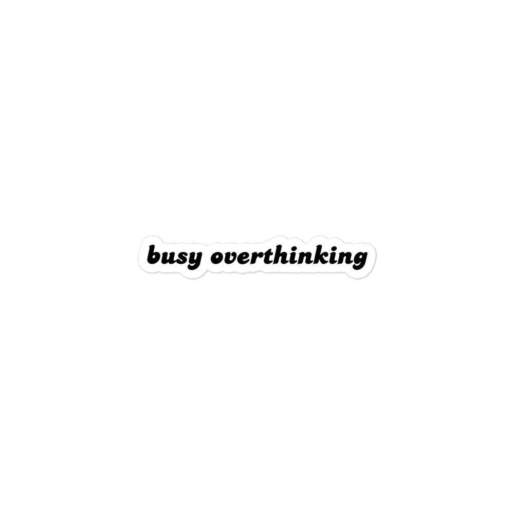 Busy Overthinking Bubble-Free Stickers