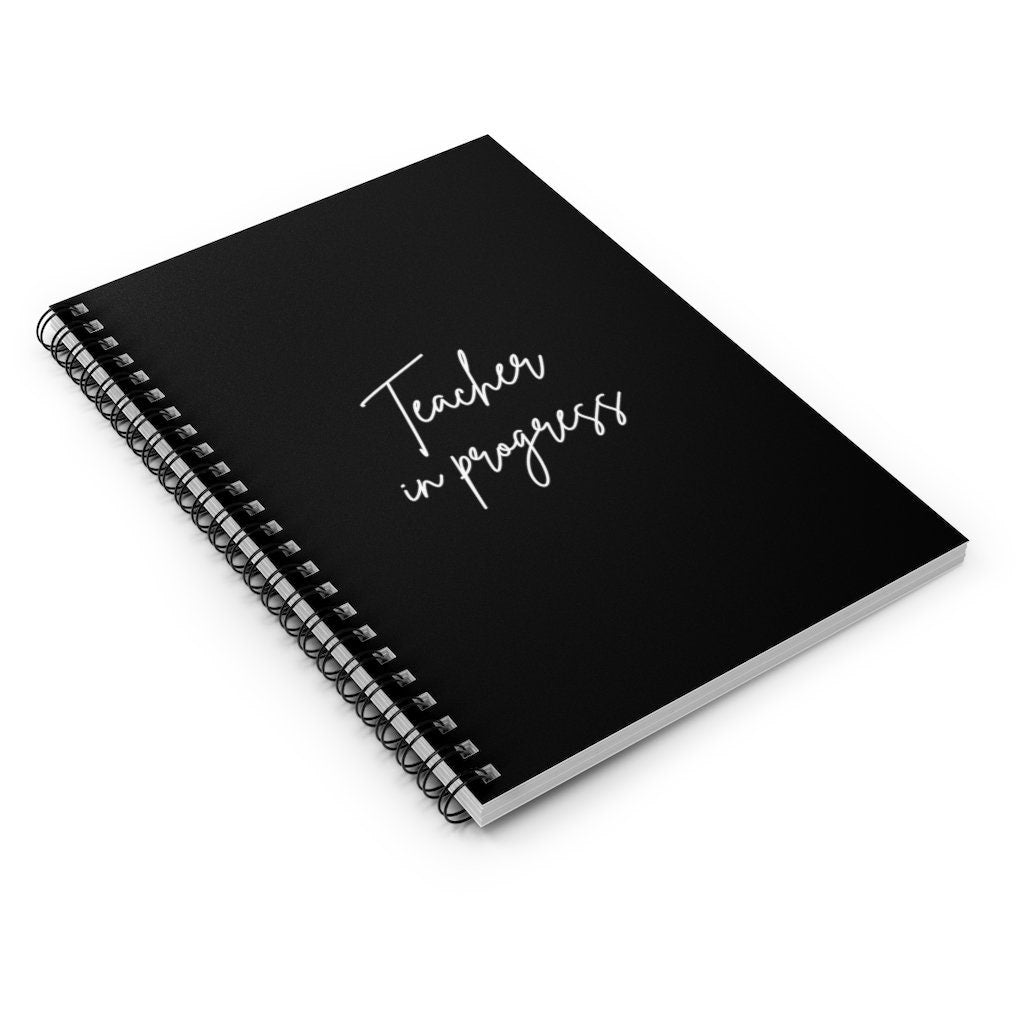 Teacher In Progress, Education Spiral Notebook - Ruled Line