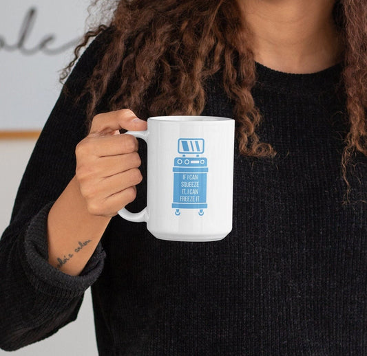 If I Can Squeeze It, I Can Freeze It, Body Sculpting Specialist, Laser TechnicianCeramic Mug 15oz