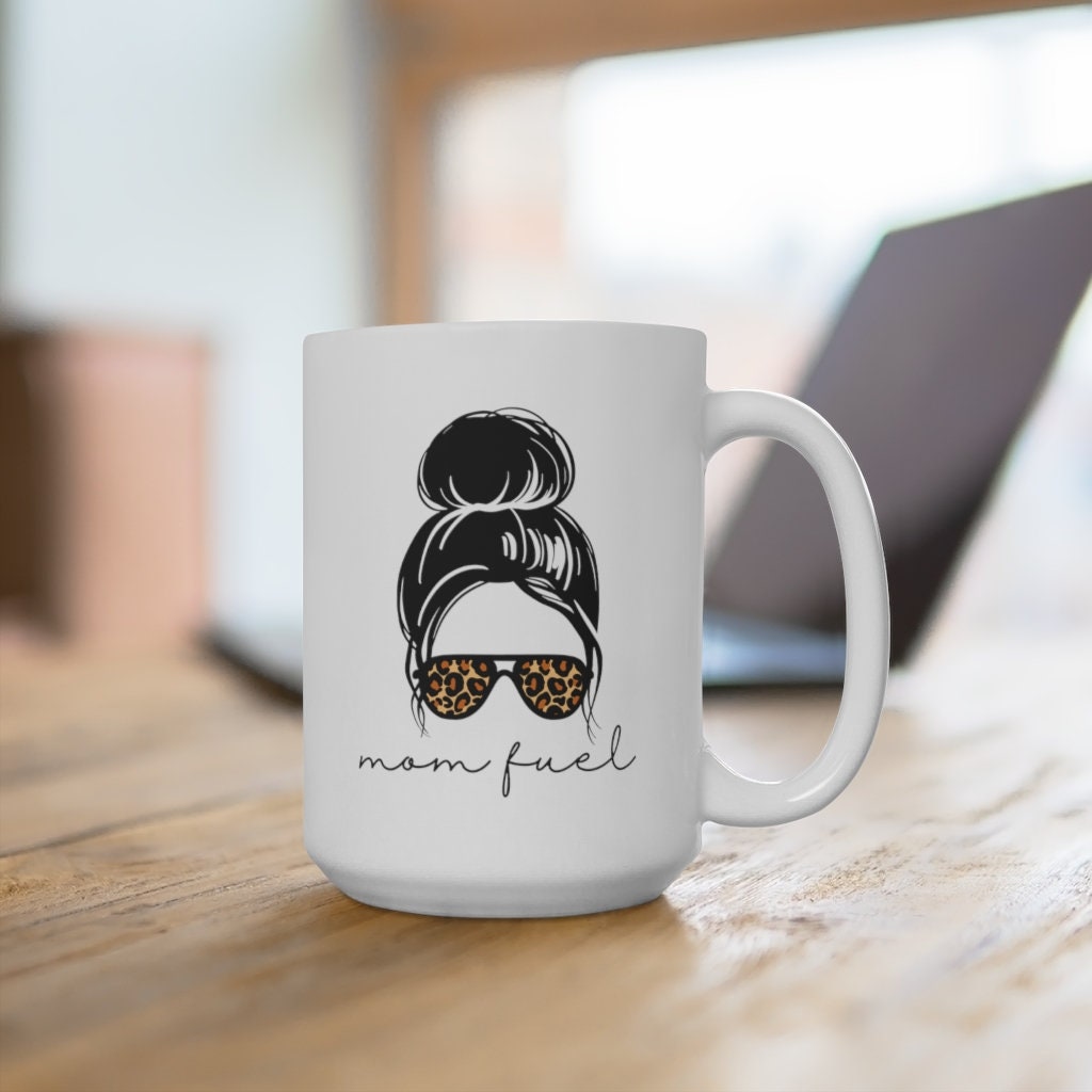 Mom Fuel Messy Bun Leopard Print Ceramic Mug 15oz
