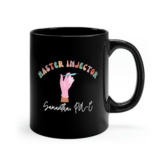 Master Injector, Custom Personalization, Nurse, PA, Physician 11oz Black Mug