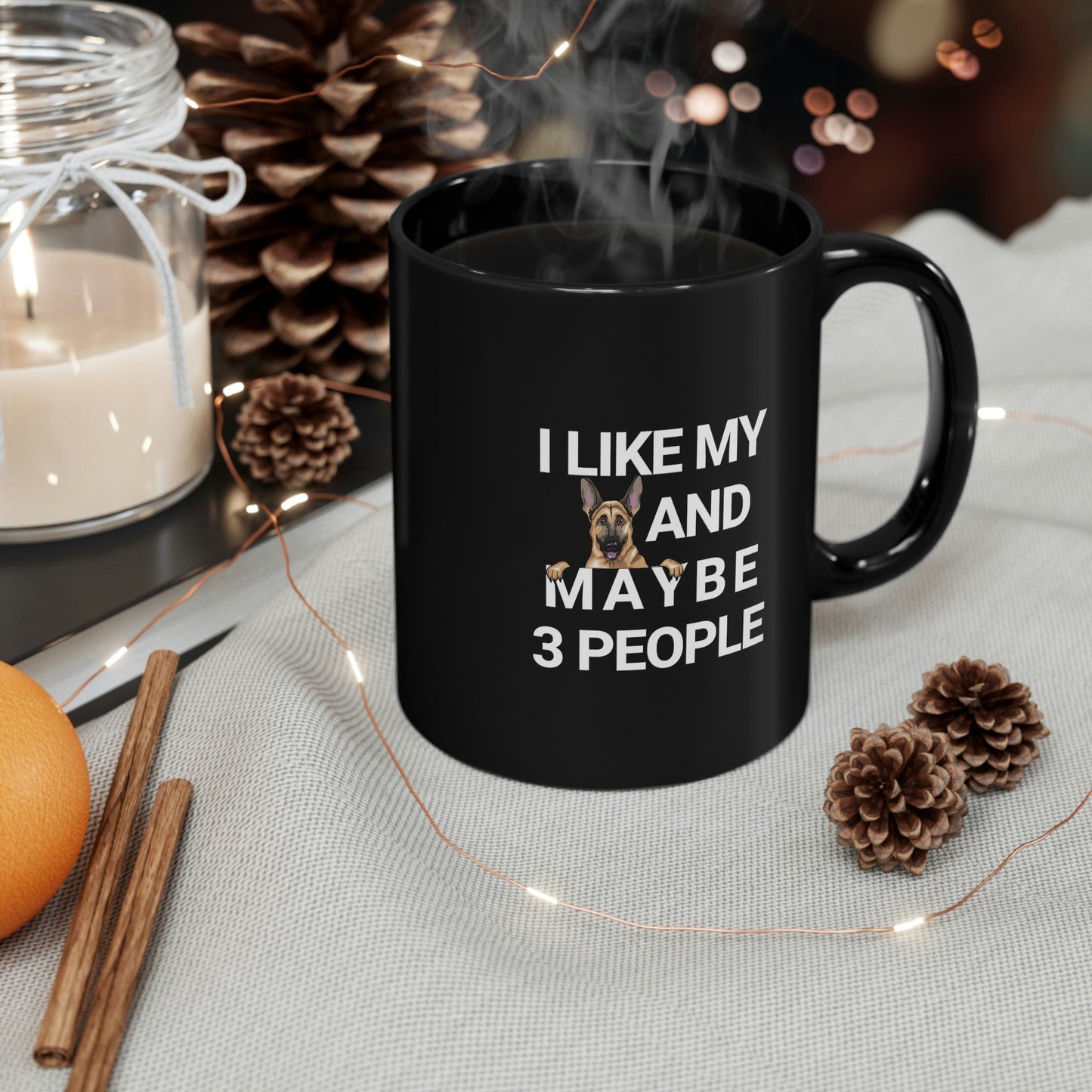I Like My German Shepherd And Maybe 3 People 11oz Black Mug