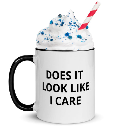 Does It Look Like I Care Mug