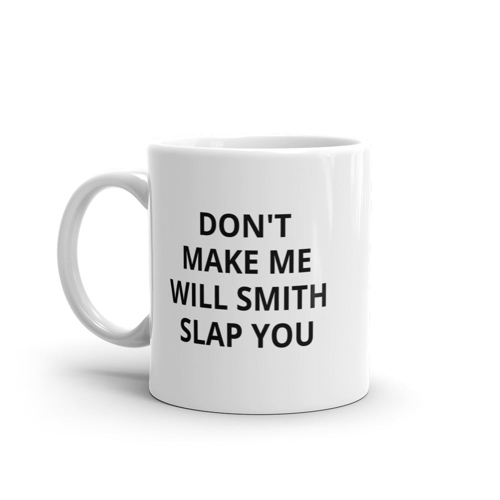 Don't Make Me Will Smith Slap You Mug