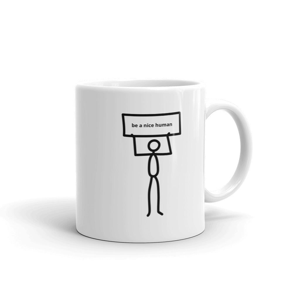 Be A Nice Human Sign Mug