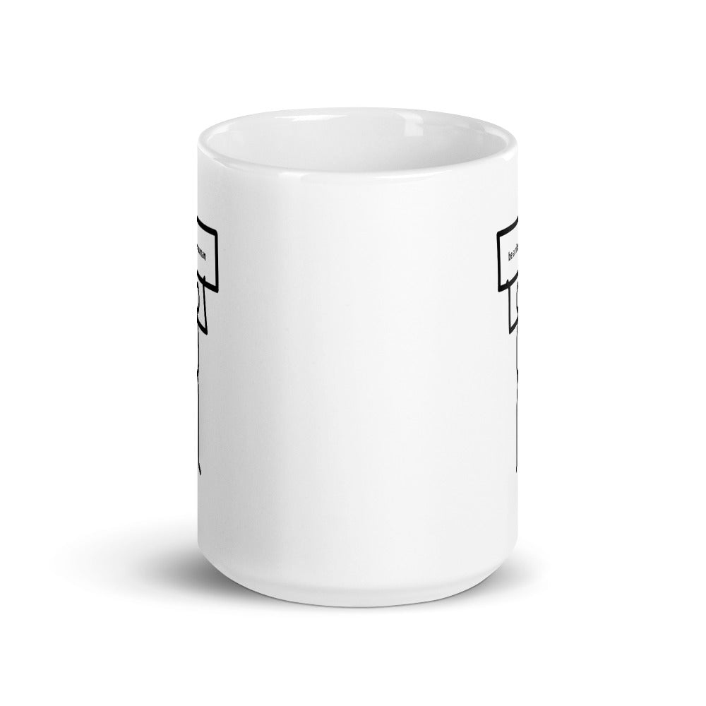 Be A Nice Human Sign Mug