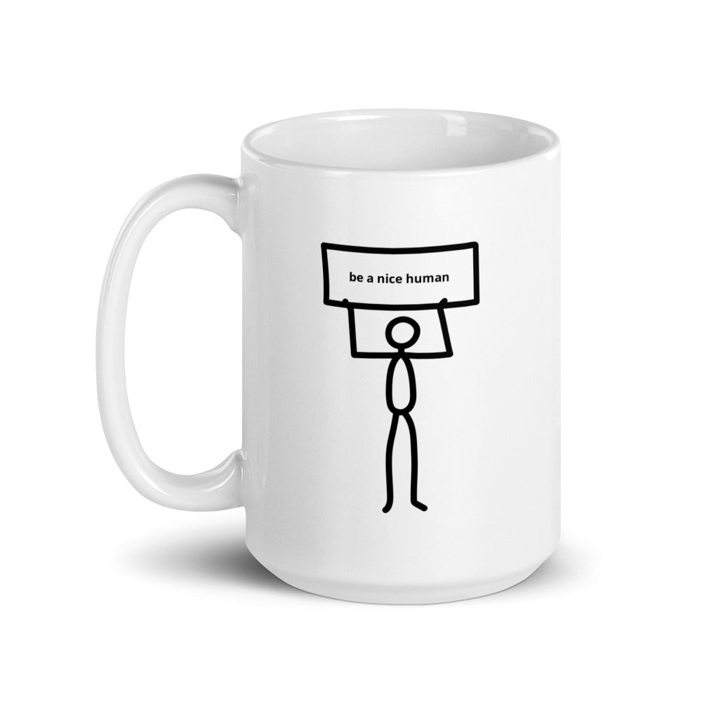 Be A Nice Human Sign Mug