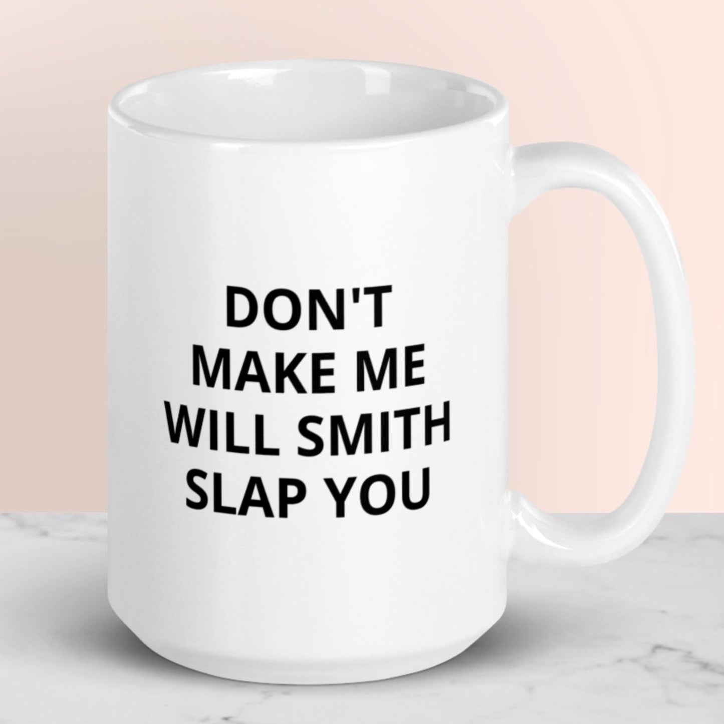 Don't Make Me Will Smith Slap You Mug