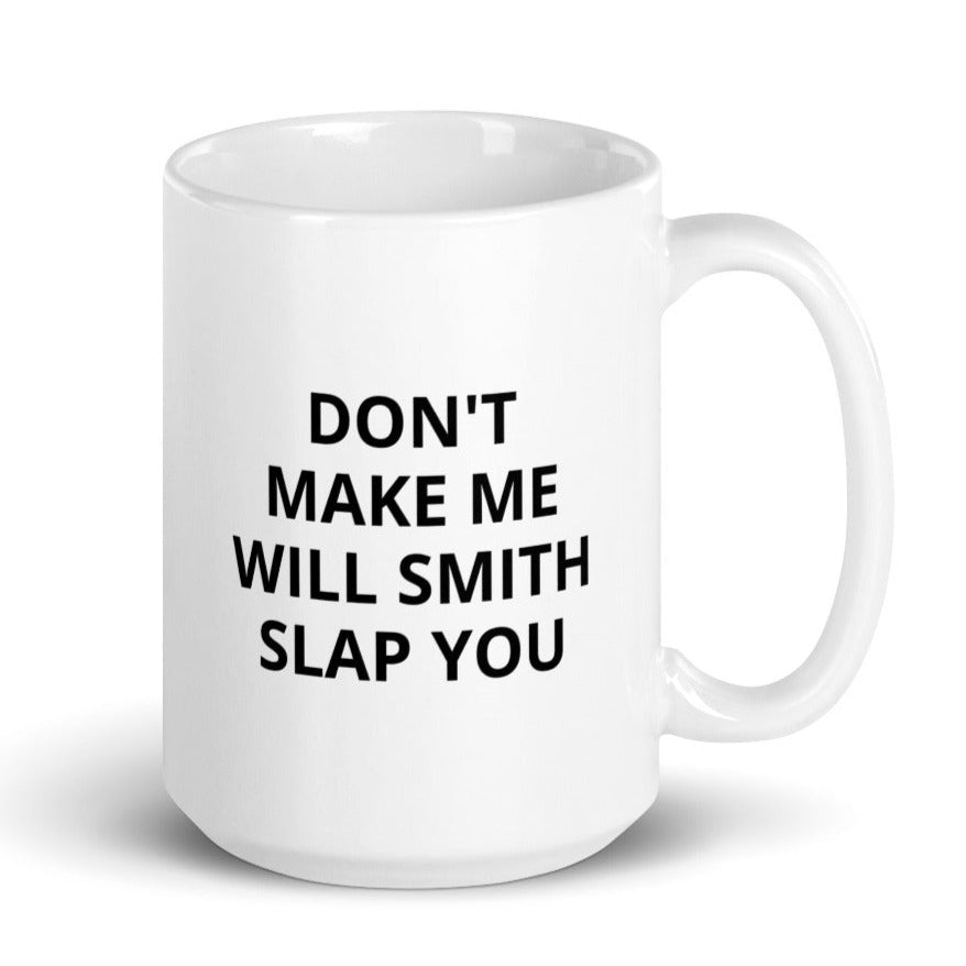 Don't Make Me Will Smith Slap You Mug