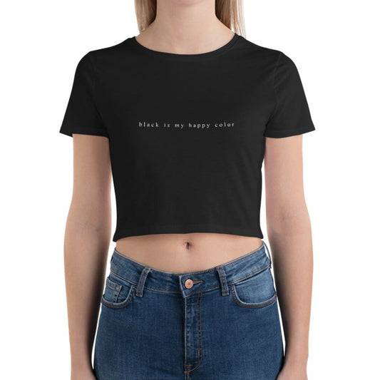 Black Is My Happy Color Crop Top